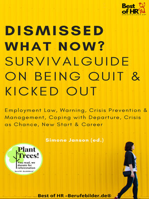cover image of Dismissed what now? Survival Guide on Being Quit & Kicked Out